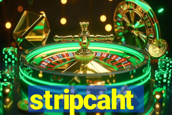 stripcaht