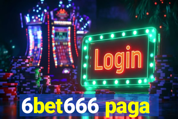 6bet666 paga