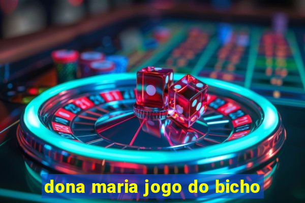 dona maria jogo do bicho