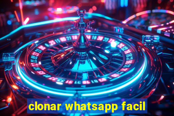 clonar whatsapp facil