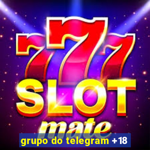 grupo do telegram +18