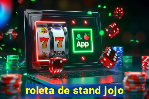 roleta de stand jojo