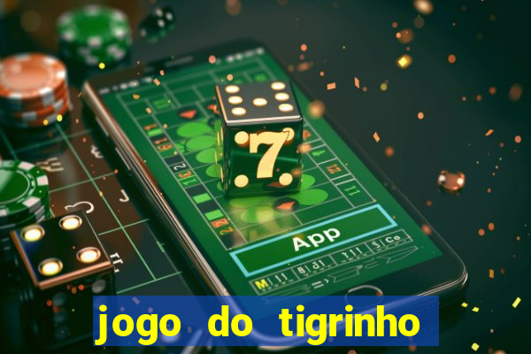 jogo do tigrinho depósito de r$ 5