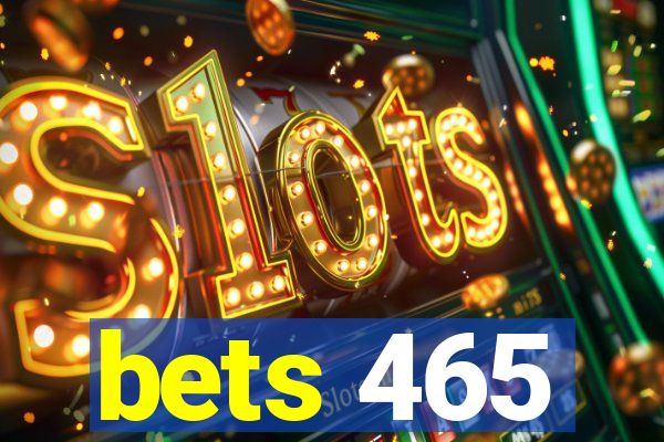 bets 465