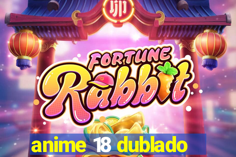 anime 18 dublado