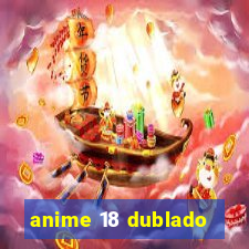 anime 18 dublado