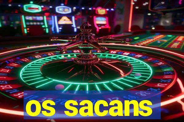 os sacans