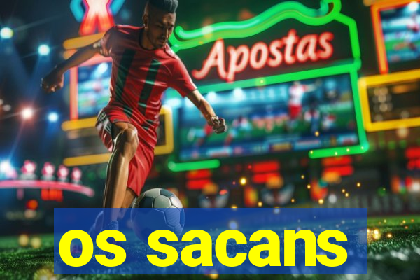 os sacans