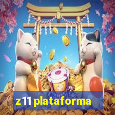 z11 plataforma