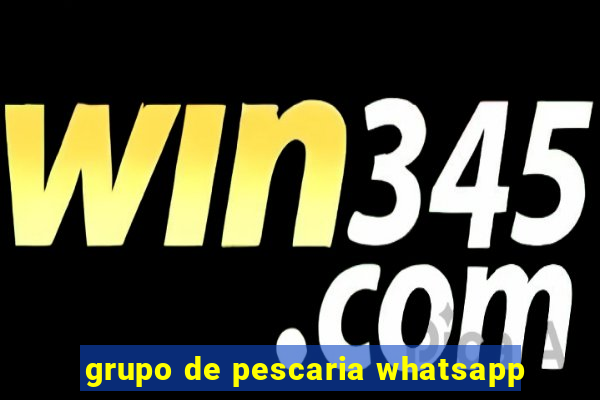 grupo de pescaria whatsapp