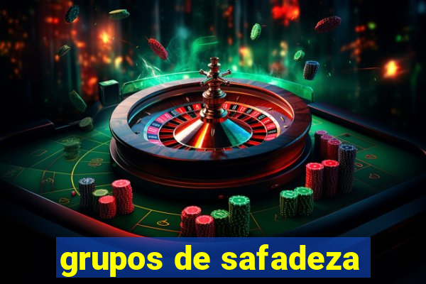 grupos de safadeza