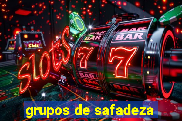 grupos de safadeza