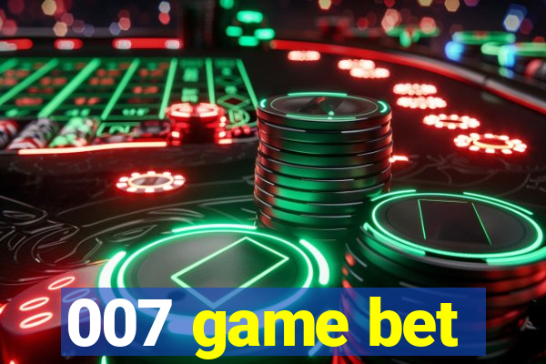 007 game bet