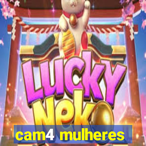 cam4 mulheres