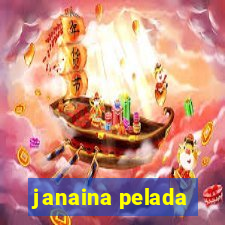 janaina pelada