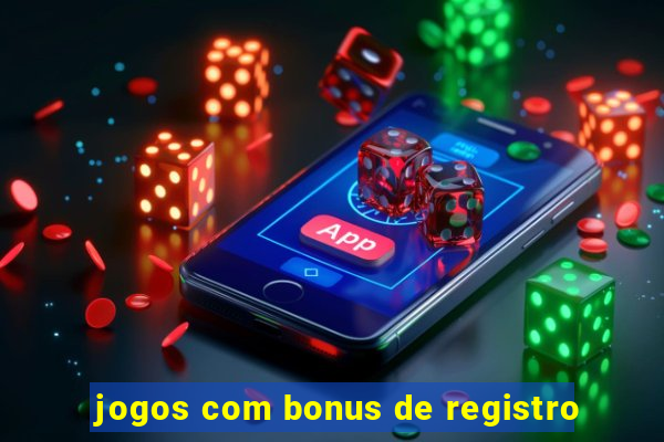 jogos com bonus de registro