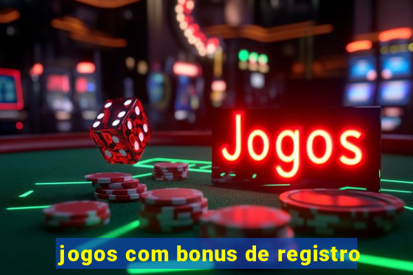 jogos com bonus de registro