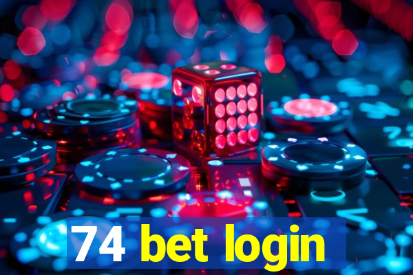 74 bet login