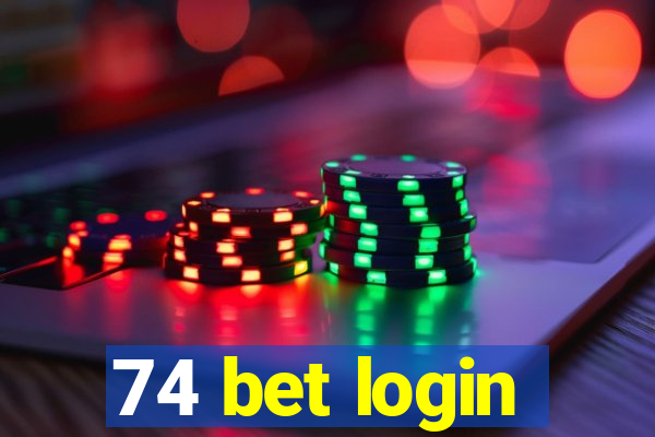 74 bet login