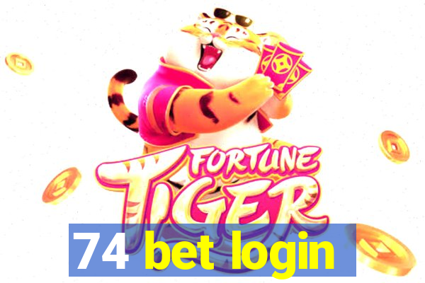 74 bet login