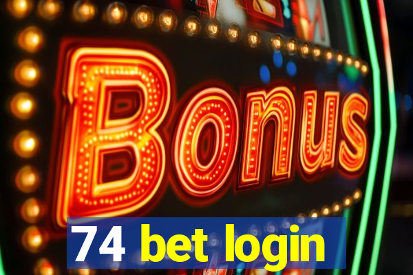 74 bet login