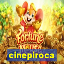 cinepiroca