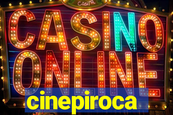 cinepiroca