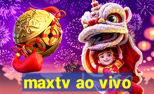 maxtv ao vivo