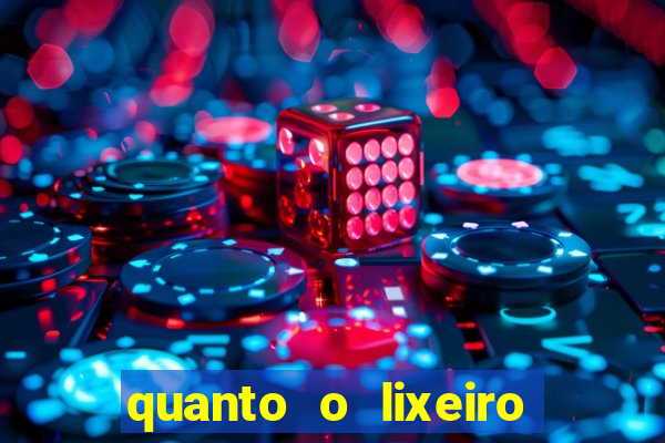 quanto o lixeiro ganha por ano