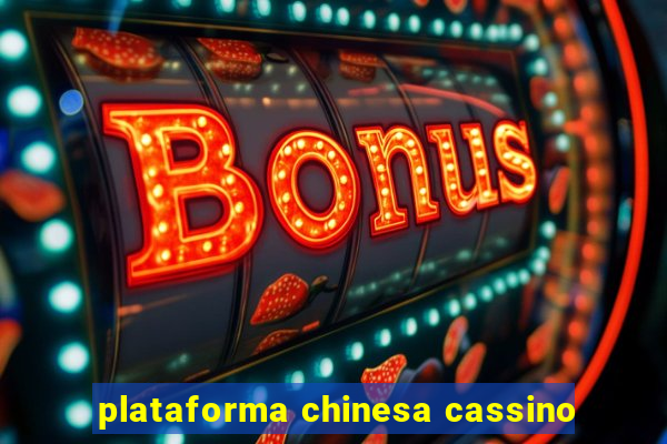 plataforma chinesa cassino