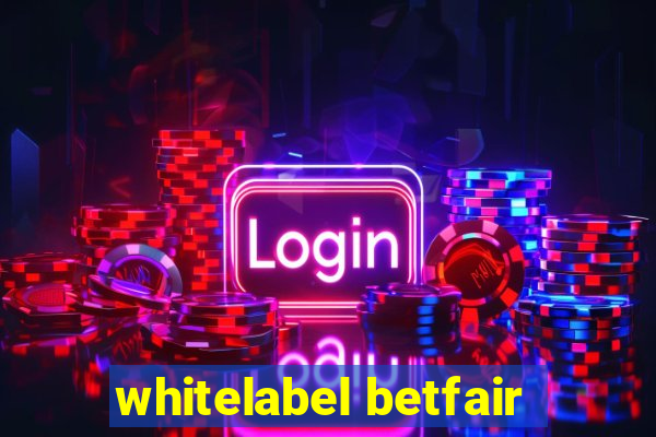 whitelabel betfair