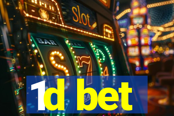 1d bet