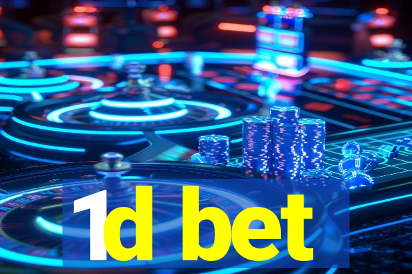 1d bet