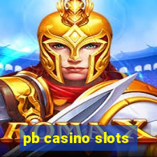 pb casino slots