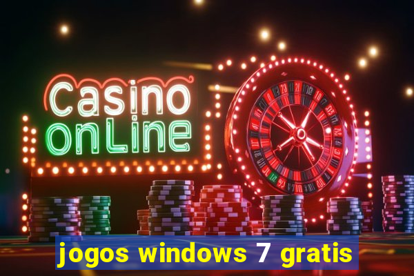 jogos windows 7 gratis