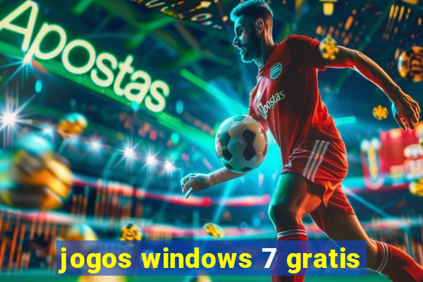 jogos windows 7 gratis