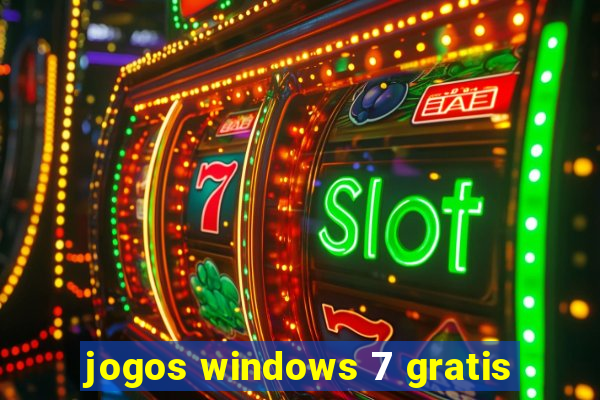 jogos windows 7 gratis