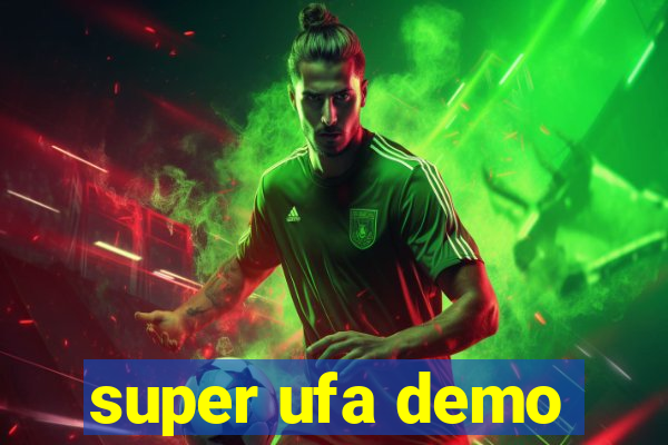 super ufa demo