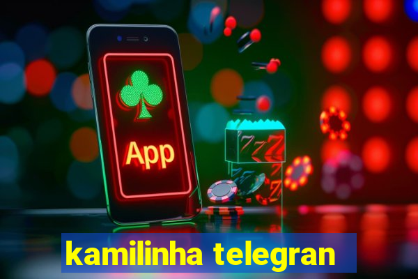 kamilinha telegran