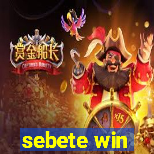 sebete win