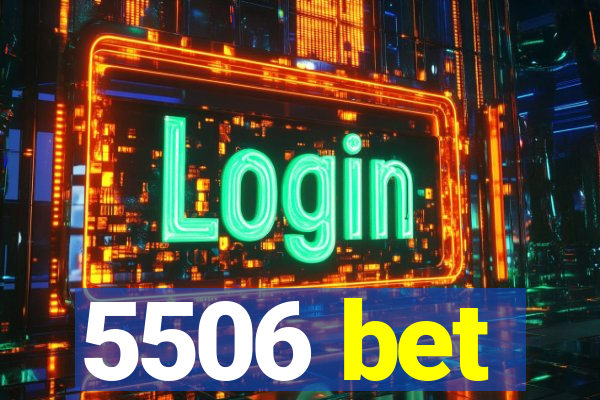 5506 bet