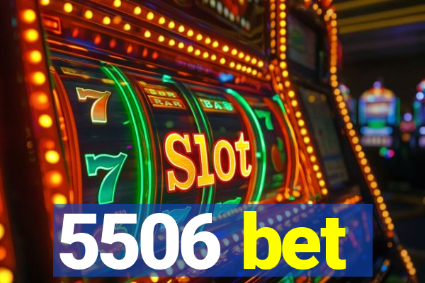 5506 bet