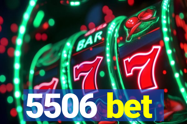 5506 bet