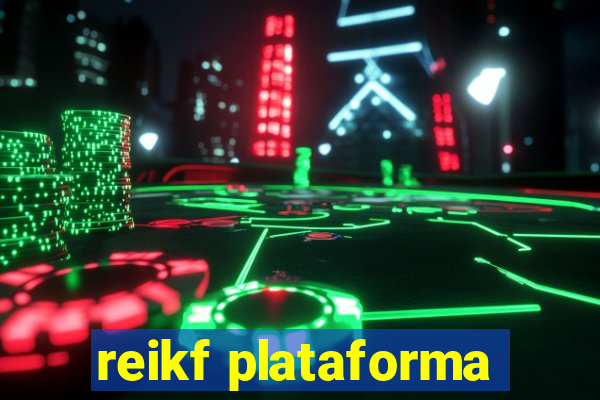 reikf plataforma