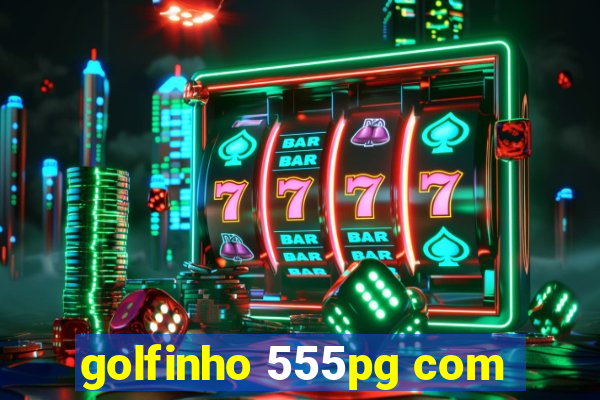 golfinho 555pg com