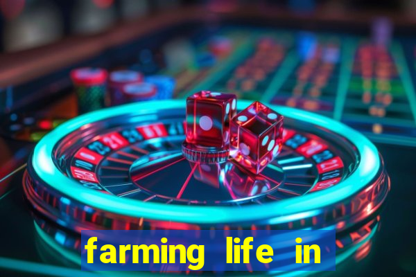 farming life in another world dublado