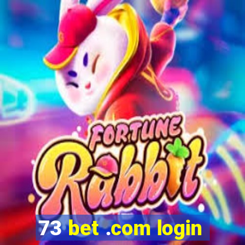 73 bet .com login