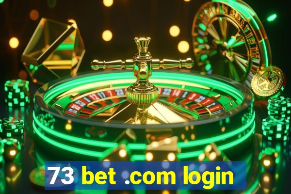 73 bet .com login