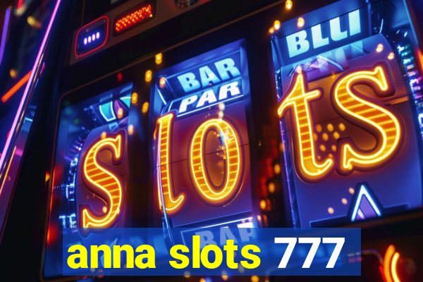 anna slots 777