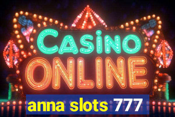 anna slots 777